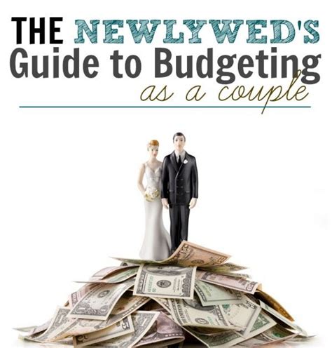 A Complete Guide To Budgeting For Newlywed Couples Tips Strategies Budgeting Newlyweds