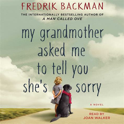 My Grandmother Asked Me To Tell You She S Sorry Audiobook By Fredrik