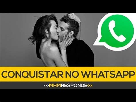 Whatsapp Como Puxar E Manter Uma Conversar Com Uma Mulher Youtube Mulher Mulheres