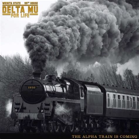 The Alpha Train Is Coming By Alpha Phi Alpha Fraternity Inc Delta