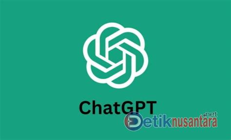 Cara Menggunakan Chat GPT Detik Nusantara NET