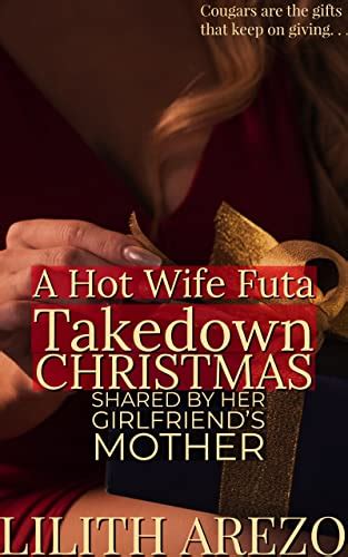 A Hot Wife Futa Takedown Christmas Shared By Her Girlfriend S Mother