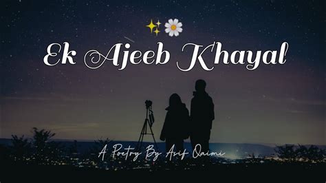 Ek Ajeeb Khayal 🌼hindi Poetry For One Sided Lovers Ek Tarfa Mohabbat