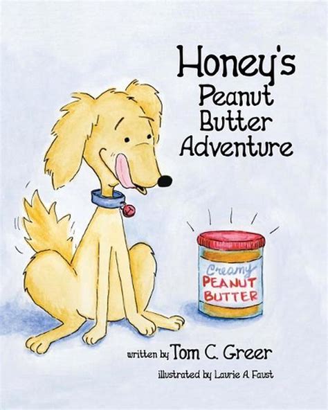 Honeys Peanut Butter Adventure By Tom Greer English Paperback Book