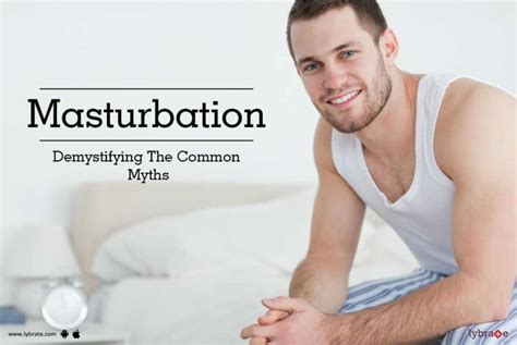 masturbation demystifying the common myths by dr jolly arora lybrate