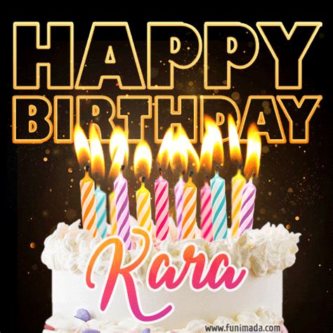 Happy Birthday Kara GIFs Funimada Com
