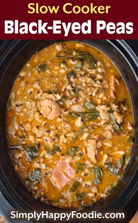 We have to have some type of green, pork, and. Slow Cooker Black Eyed Peas are easy to make and super ...