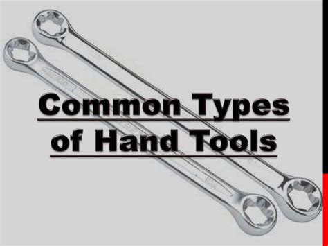 Common Types Of Hand Tools
