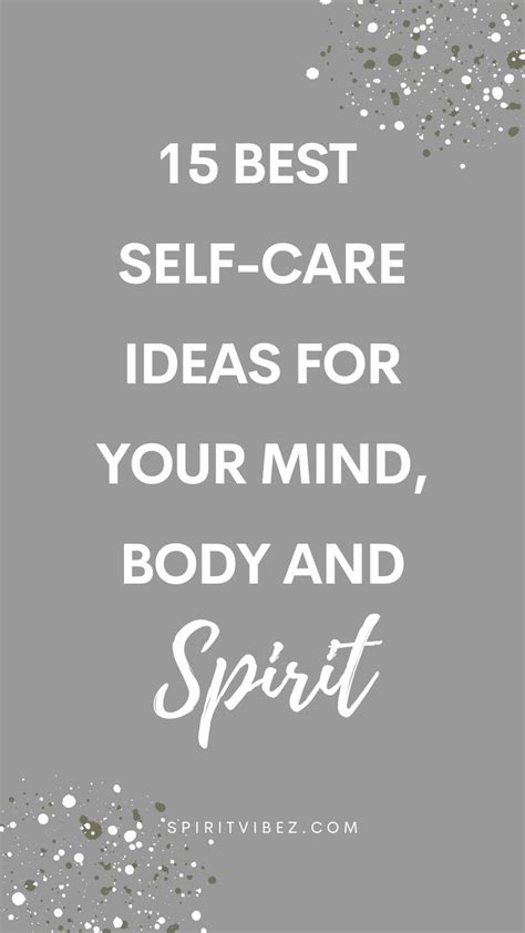 15 Self Care Tips For Your Mind Body And Spirit Spiritvibez Self