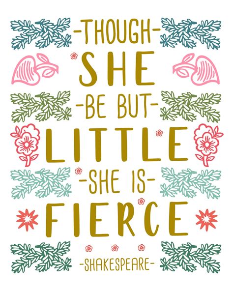 Though She Be But Little She Is Fierce Print Motivational Floral Quote Art 8 X 10 Inches