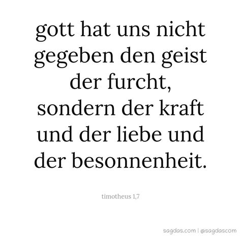 Timotheus 1,7: Gott hat uns nicht gegeben den Geist der - sagdas
