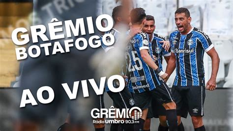 AO VIVO Grêmio x Botafogo Brasileirão 2020 l GrêmioTV YouTube