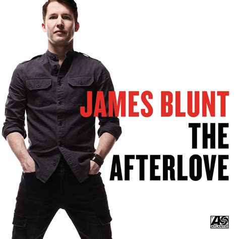 James Blunt The Afterlove Lyrics And Tracklist Genius