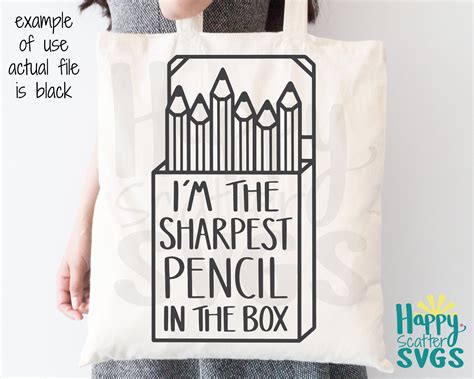 Im The Sharpest Pencil In The Box Svg School Cut File Etsy