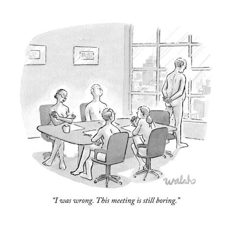 I Was Wrong This Meeting Is Still Boring New Yorker Cartoon
