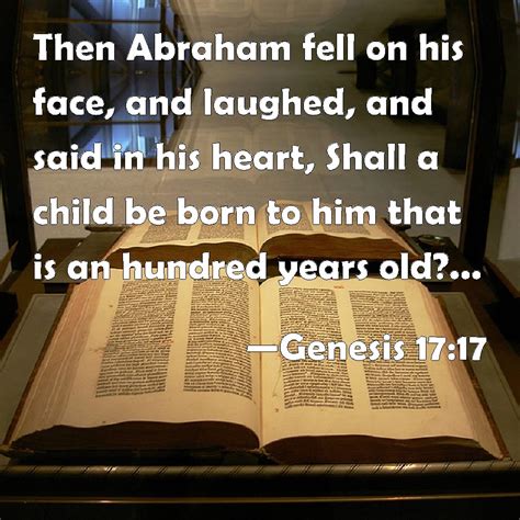 Genesis 1717 Then Abraham Fell On His Face And Laughed And Said In