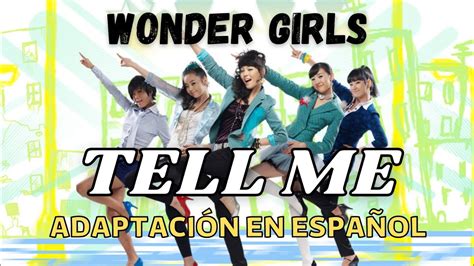 Tell Me Wonder Girls Adaptación Para Cover En Español Youtube