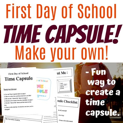Make Your Own First Day Of School Time Capsule Free Printable