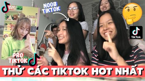 ThỬ CÁc Trend Tiktok Hot NhẤt HiỆn Nay Thành Công Ko Youtube