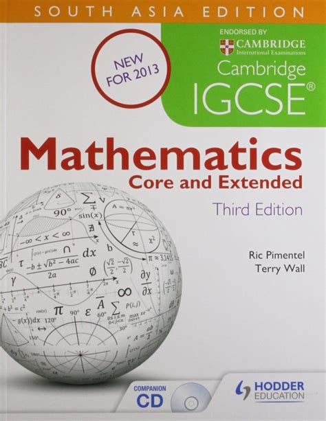 Cambridge igcse additional mathematics supports learners in building competency, confidence and fluency in their use of techniques and mathematical understanding. IGCSE Mathematics Book Free download PDF