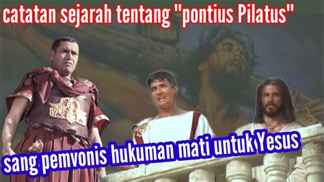 Menelusuri Jejak Sejarah Pontius Pilatus Youtube