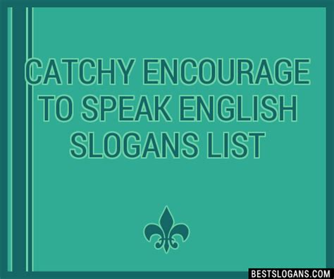 100 Catchy Encourage To Speak English Slogans 2024 Generator