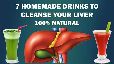 Liver Detox 7 Homemade Drinks That Naturally Cleanse Your Liver Youtube
