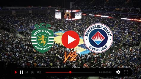 assistir Sporting e Bahçeşehir Koleji ao vivo ver tv online Ascent