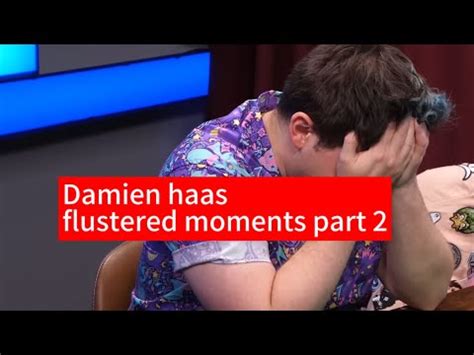 Damien Haas Flustered Moments Pt 2 YouTube