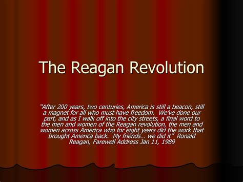 The Reagan Revolution “after 200 Years Two Centuries America Is Still