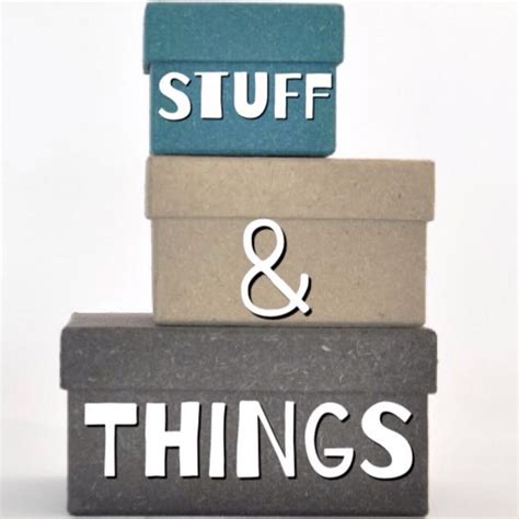 Stuff And Things