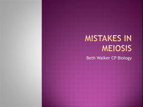 ppt mistakes in meiosis powerpoint presentation free download id 2418319