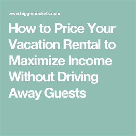 How To Price Your Vacation Rental To Maximize Income Without Driving