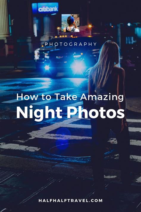 Everything You Need To Know About Night Photography Night Photography