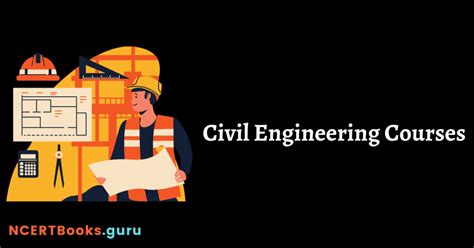 Civil Engineering Courses Eligibility Duration Fees Colleges Salary