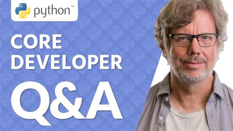 Python Core Developers Q&A  Ask a Core Dev Anything!  YouTube