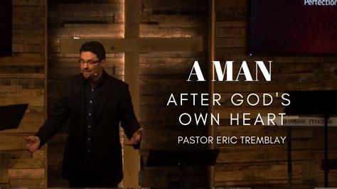 A Man After Gods Own Heart Sermon New Beginning Church Rockland