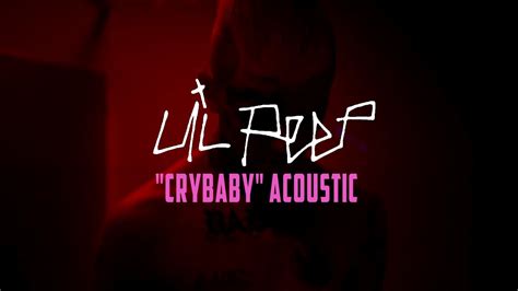 Lil Peep Crybaby Acoustic Version Youtube
