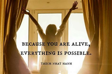 Possible Everything Is Possible Great Quotes Be Alive