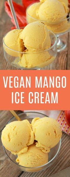 Creamy And Divinely Textured Vegan Mango Ice Cream This Easy 5