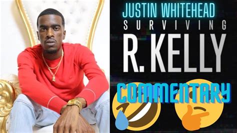 justin whitehead surviving r kelly reaction youtube