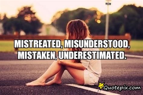 Feeling Misunderstood Quotes Quotesgram