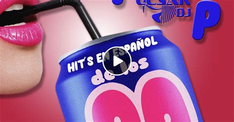 César Dj Hits Pop En Español 90s By César Dj Street Gt Llego Papa