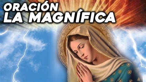 La MagnÍfica La Oración Magnificat A La Virgen 👸 Youtube