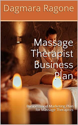 Massage Therapist Business Plan Business And Marketing Plan For Massage Therapists Ebook