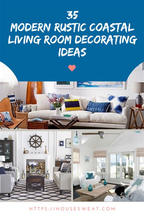35 Modern Rustic Coastal Living Room Decorating Ideas Rustic Coastal