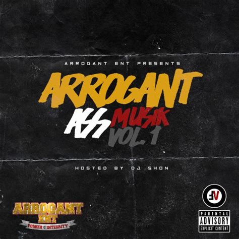 Arrogant Ent Arrogant Ass Musik Mixtape Hosted By Dj Shon