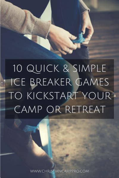 10 Quick And Simple Ice Breaker Games To Kickstart Your Camp Or Retreat