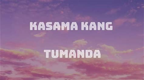 Kasama Kang Tumanda By Jackie Chavezlyrics Video Youtube