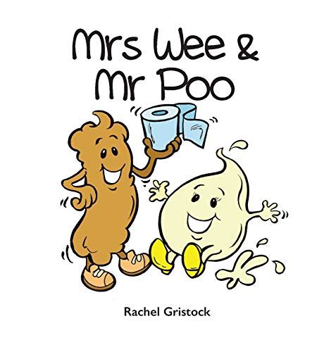 Mrs Wee And Mr Poo A Toilet Training Story Ebook Gristock Rachel